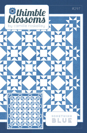 Something Blue Quilt Pattern - Camille Rosskelley Thimbleblossoms