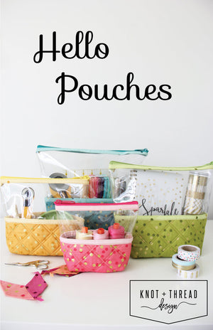 Hello Pouches Pattern - Knot and Thread Design