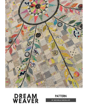 Dream Weaver Quilt Pattern - Michelle McKillop