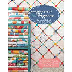 Scrappiness Is Happiness Quilt Book - Lori Holt of Bee In My Bonnet