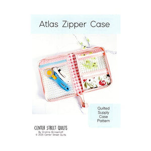 Atlas Zipper Case Pattern - Center Street Quilts