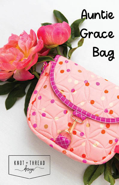 Auntie Grace Bag Pattern - Knot and Thread Design