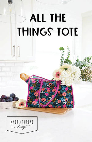 All The Things Tote Pattern - Knot and Thread Design